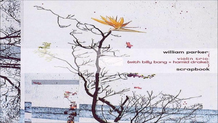 William Parker Violin Trio - "Scrapbook"