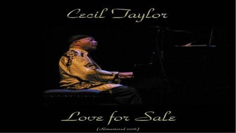 Cecil Taylor Ft. Bill Barron / Ted Curson - Love for Sale - Remastered 2016