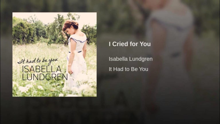 I Cried for You