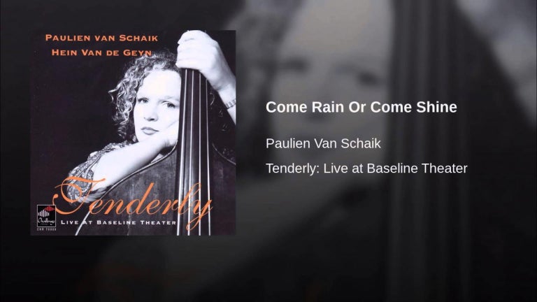 Come Rain Or Come Shine