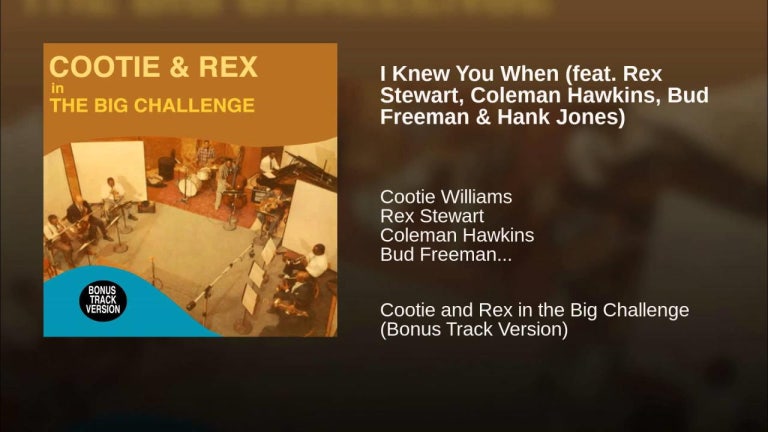 I Knew You When (feat. Rex Stewart, Coleman Hawkins, Bud Freeman & Hank Jones)