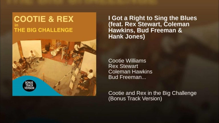 I Got a Right to Sing the Blues (feat. Rex Stewart, Coleman Hawkins, Bud Freeman & Hank Jones)