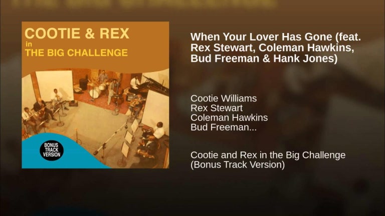 When Your Lover Has Gone (feat. Rex Stewart, Coleman Hawkins, Bud Freeman & Hank Jones)