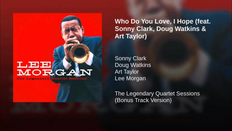 Who Do You Love, I Hope (feat. Sonny Clark, Doug Watkins & Art Taylor)