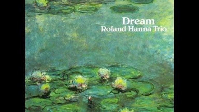 DREAM - ROLAND HANNA TRIO