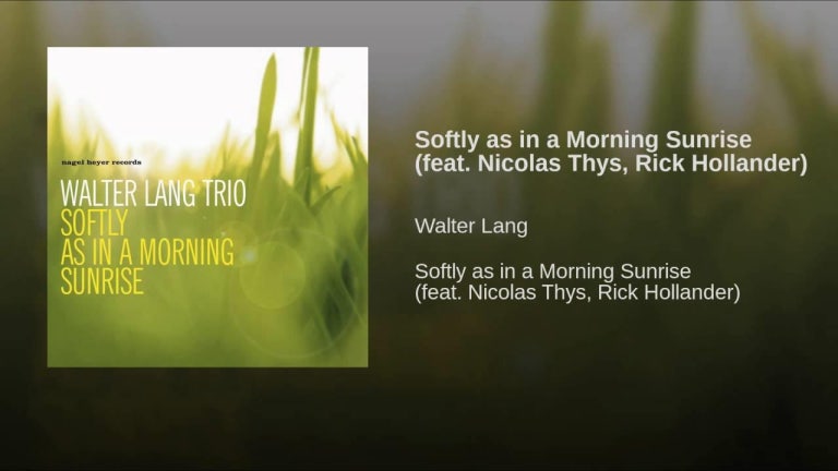 Softly as in a Morning Sunrise (feat. Nicolas Thys, Rick Hollander)