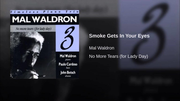 Smoke Gets In Your Eyes