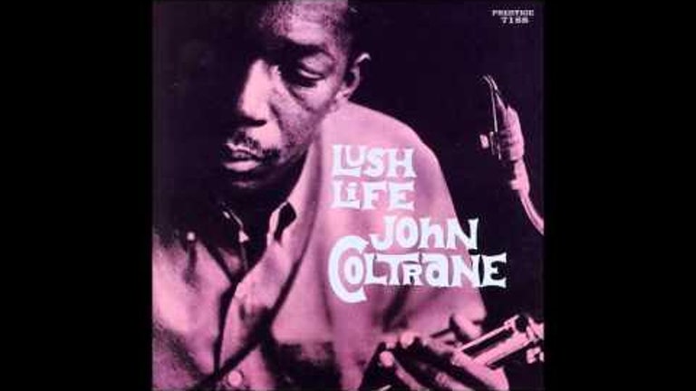 John Coltrane - Lush life