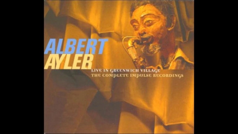 Albert Ayler - Live in Greenwich Village: The Complete Impulse Recordings (Full Album)