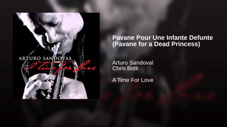 Pavane Pour Une Infante Defunte (Pavane for a Dead Princess)