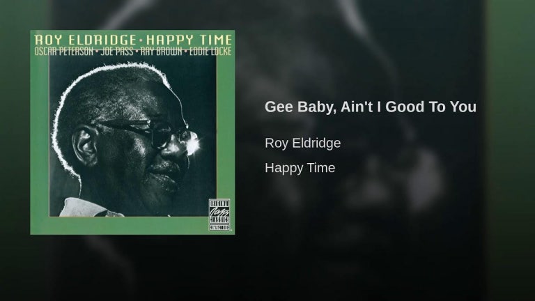 Gee Baby, Ain't I Good To You