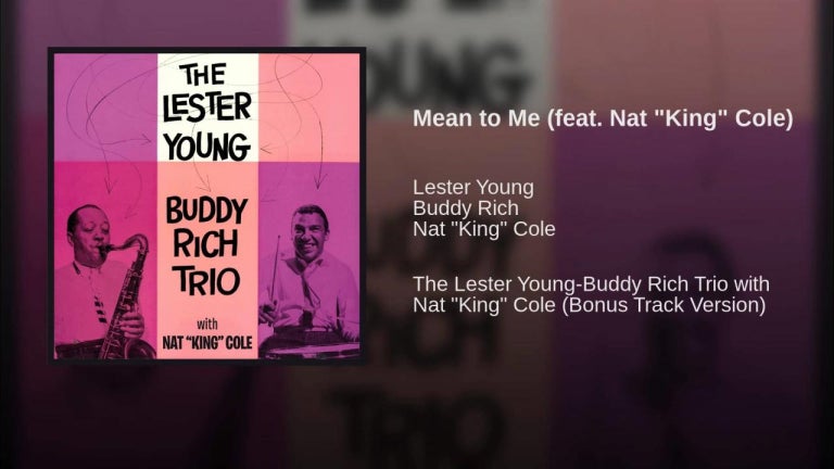 Mean to Me (feat. Nat "King" Cole)