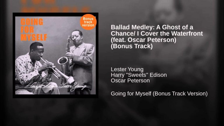 Ballad Medley: A Ghost of a Chance/ I Cover the Waterfront (feat. Oscar Peterson) (Bonus Track)