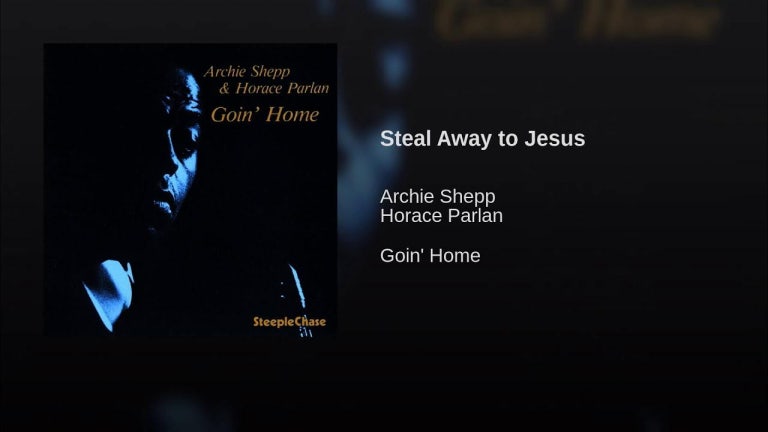 Steal Away to Jesus