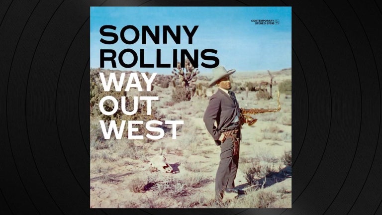 Way Out West by Sonny Rollins from Way Out West