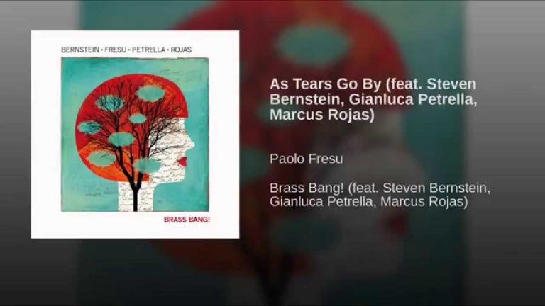 As Tears Go By (feat. Steven Bernstein, Gianluca Petrella, Marcus Rojas)