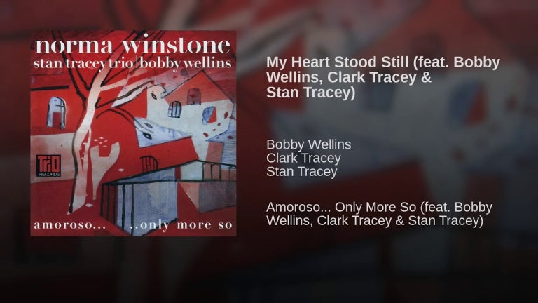 My Heart Stood Still (feat. Bobby Wellins, Clark Tracey & Stan Tracey)