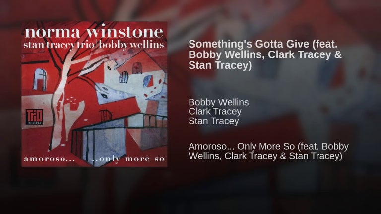 Something's Gotta Give (feat. Bobby Wellins, Clark Tracey & Stan Tracey)