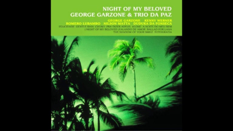 George Garzone & Trio da Paz ‎– Night of My Beloved (2014)