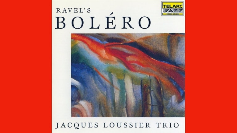 JACQUES LOUSSIER TRIO "Ravel's Boléro" (1999) (FULL ALBUM)
