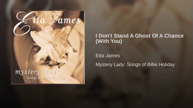 I Don't Stand A Ghost Of A Chance (With You)