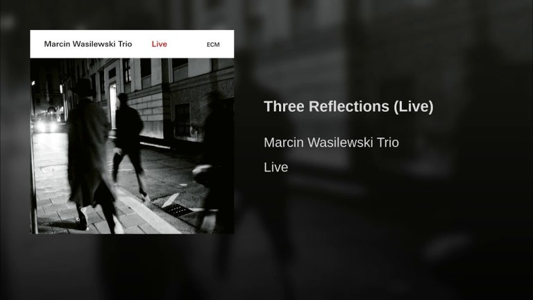Three Reflections (Live)