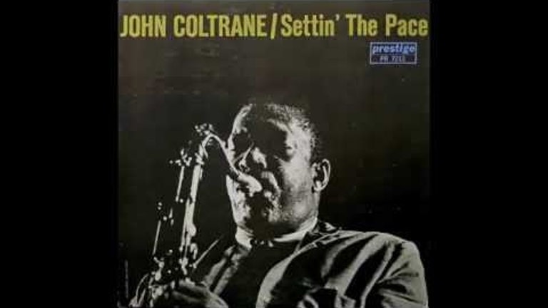 John Coltrane. Settin' The Pace.