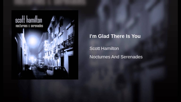I'm Glad There Is You