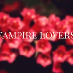 Vampire Lovers | Tapas