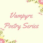 Vampyre Poetry Series :: I Love You | Tapas